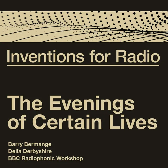 Inventions For Radio - The Evenings of Certain Lives - Original Radio Broadcast