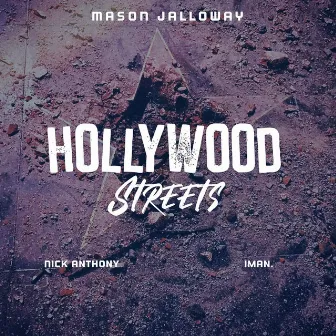 Hollywood Streets by Mason Jalloway