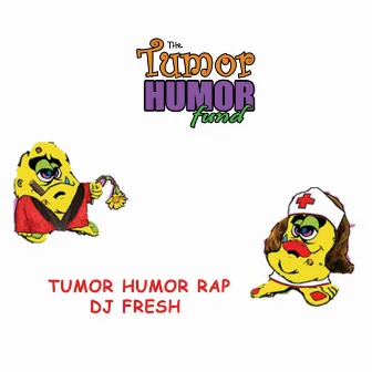 Tumor Humor Rap by DJ Fresh