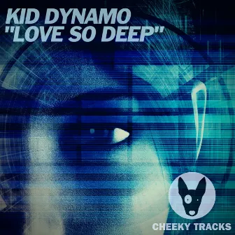 Love So Deep by Kid Dynamo