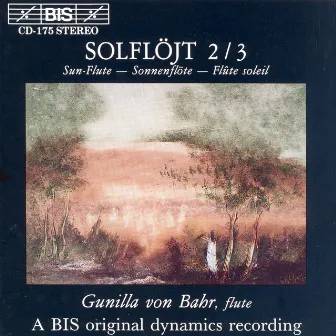 Bahr, Gunilla Von: Solflojt 2/3 (Sun-Flute 2/3) by Gunilla von Bahr