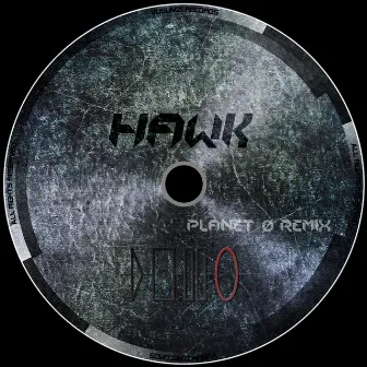 Hawk (Planet Ø Remix) by Patrex