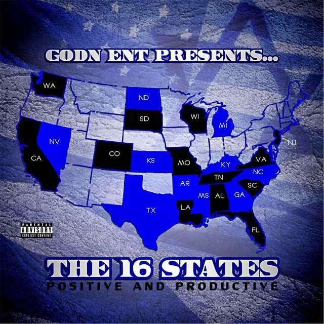 The 16 States Positive and Productive (Godn Ent Presents)