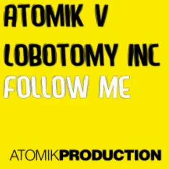 Follow Me by Lobotomy Inc