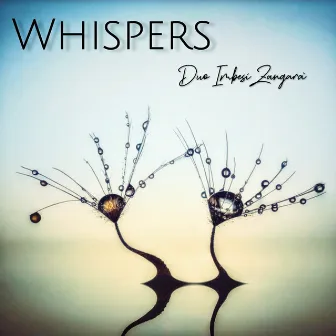 Whispers by Duo Imbesi Zangarà