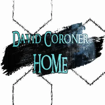 Home by David Coroner