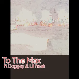 To The Max by Fre$h B