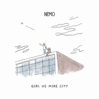 Girl us mire City by Nemo (CH)