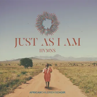 Just as I Am Hymns by African Children's Choir