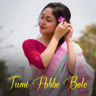 Tumi Ashbe Bole by Durnibar Saha