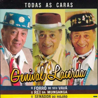 Todas as Caras: O Forró de Seu Vavá, o Rei da Munganga, o Senador do Rojão by Genival Lacerda