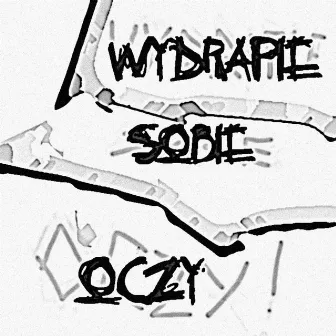 Wydrapie sobie oczy by Turo Shawty