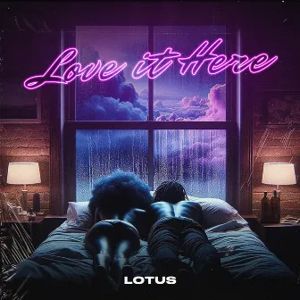 Love it here by Lotus