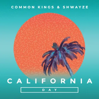 California Day by Shwayze