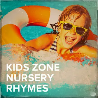 Kids Zone Nursery Rhymes by Unknown Artist