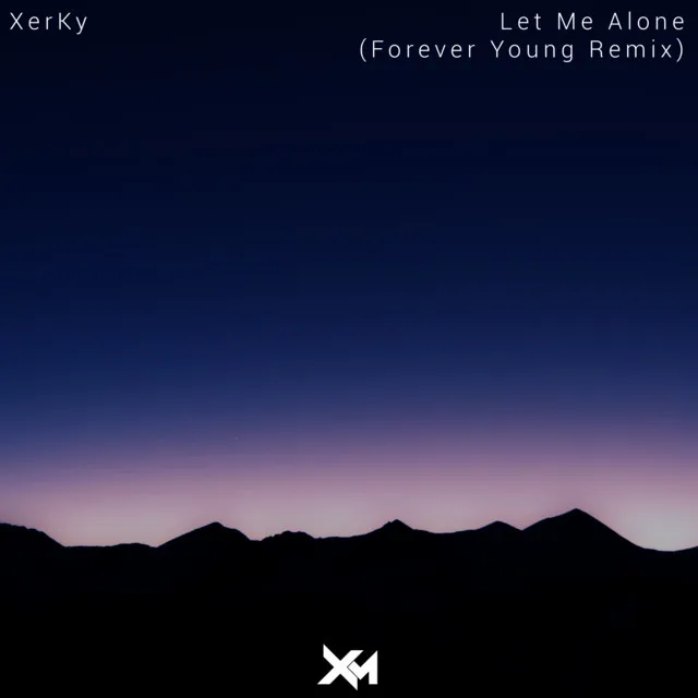 Let Me Alone - Forever Young Remix