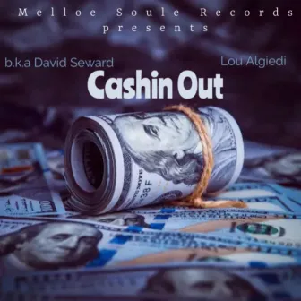 Cashin Out by b.k.a. David Seward