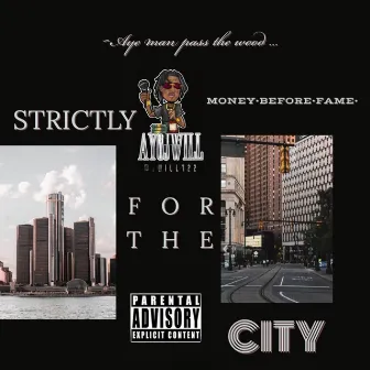 Strictly 4 The CIty by AyoJwill