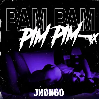 Pam Pam Pim Pim by Jhongo