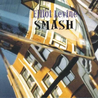 Smash by Elliot Levine