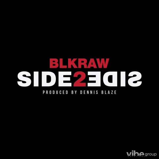 Side 2 Side (feat. Blkraw)