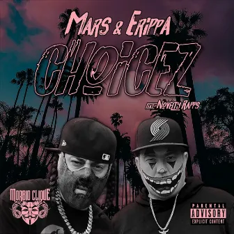 Choicez by Morbid Clique