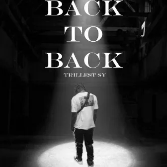 Back To Back by Trillest Sy