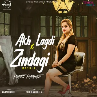 Akh Lagdi & Zindagi (Mashup) - Single by Akash Jandu