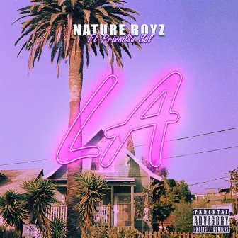 LA by Nature Boyz