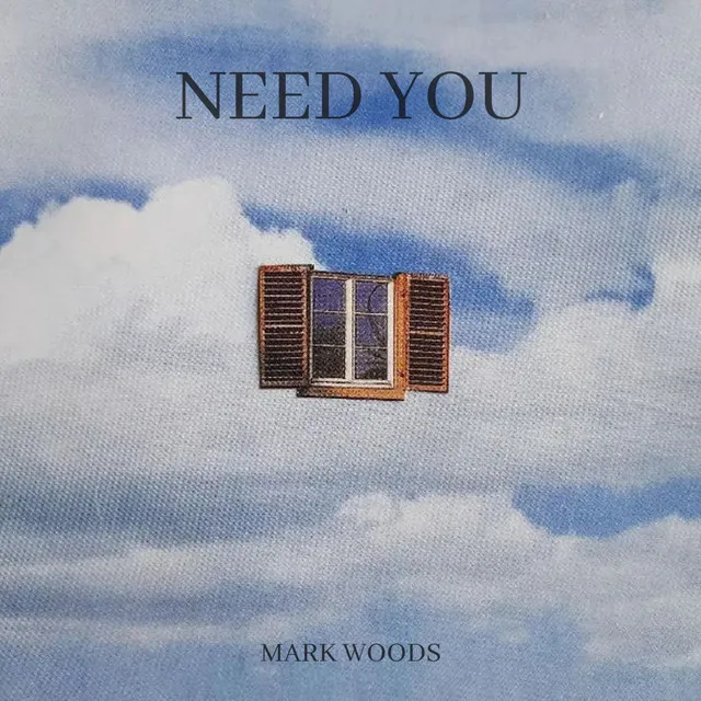 Need You