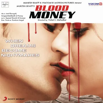 Blood Money (Original Motion Picture Soundtrack) by Pranay.M. Rijia