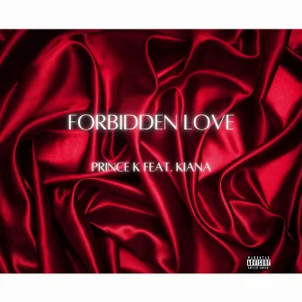 Forbidden Love by Prince K