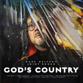 God's country by Marc Welter's Joint Bunch