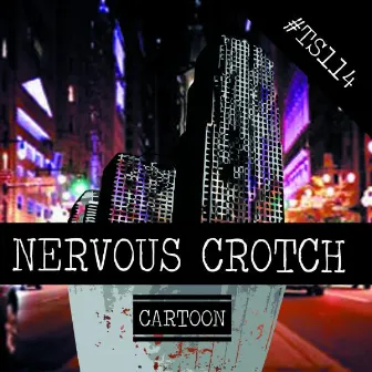 Nervous Crotch by Cartoon