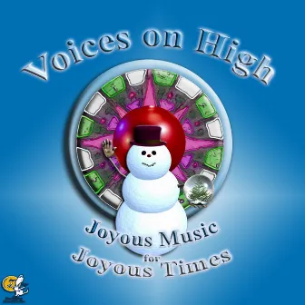 Voices on High - Joyous Music for Joyous Times by Unknown Artist