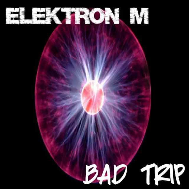 Bad Trip - Original Mix