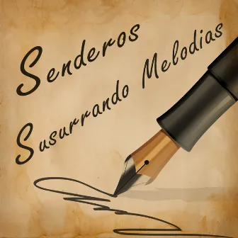 Susurrando melodías by Senderos