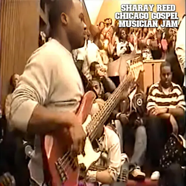 Chicago Gospel Musician Jam (Live)