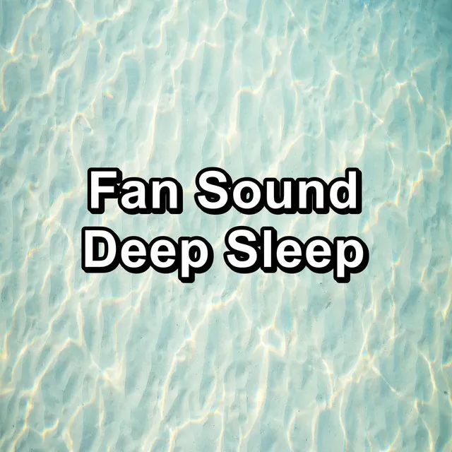 Fan Sound Deep Sleep