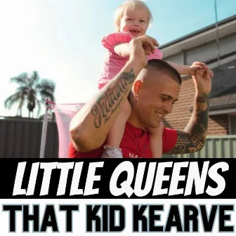 Little Queens by That Kid Kearve