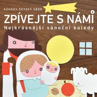 Zpívejte s námi 2: Nejkrásnější vánoční koledy by Kühnův dětský sbor