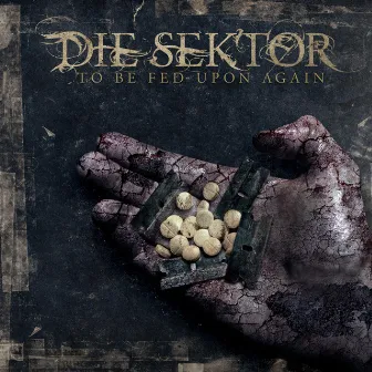 To Be Fed Upon Again by Die Sektor