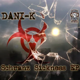 Schranz Sickness Ep by Dani-K