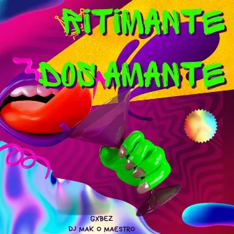 Ritimante dos Amante by DJ MAK O MAESTRO