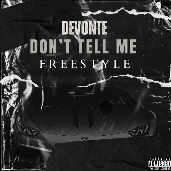 Don't Tell Me Freestyle by Unknown Artist