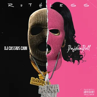 Ruthless by Dj Cassius Cain