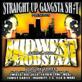 Midwest Mobstaz Vol. 3 by Straight Up Gangsta Sh#t