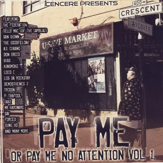 Pay Me Or Pay Me No Attention Vol. 1 by Cencere