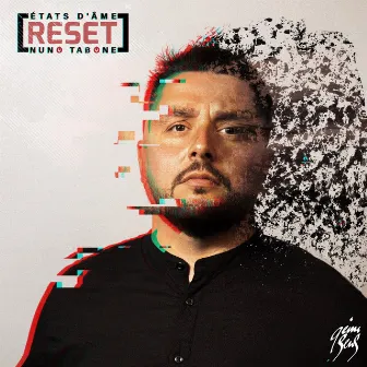 États d'âme RESET by Nuno Tabone