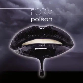 Poison by FORM